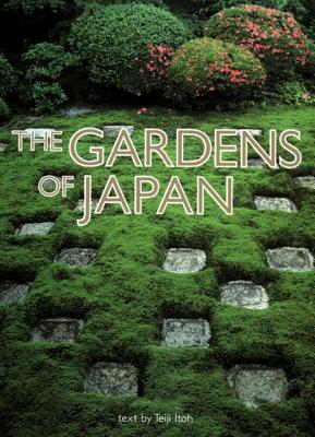 The Gardens of Japan - Itoh, Teiji