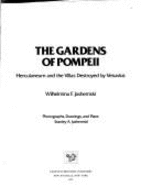 The Gardens of Pompeii, Herculaneum and the Villas Destroyed by Vesuvius: v. 1