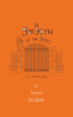 The Gargoyle at the Gates - Dowding, Philippa