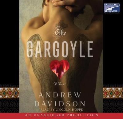 The Gargoyle - Davidson, Andrew, President, and Hoppe, Lincoln (Read by)