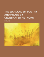 The Garland of Poetry and Prose by Celebrated Authors