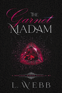 The Garnet Madam: A Montana Madam Novella #3