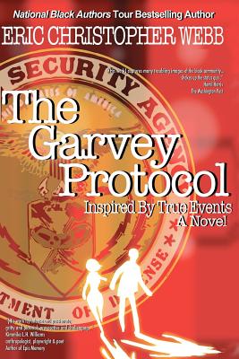The Garvey Protocol: Inspired By True Events - Young, James, Professor (Photographer), and Webb, Eric Christopher