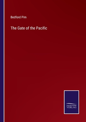 The Gate of the Pacific - Pim, Bedford