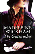 The Gatecrasher - Wickham, Madeline