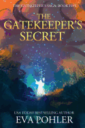 The Gatekeeper's Secret: Gatekeeper's Saga, Book Five