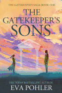 The Gatekeeper's Sons: Gatekeeper's Trilogy, Book One