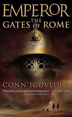 The Gates of Rome - Iggulden, Conn