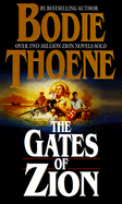 The Gates of Zion - Thoene, Brock, Ph.D., and Thoene, Bodie, Ph.D.