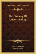 The Gateway Of Understanding
