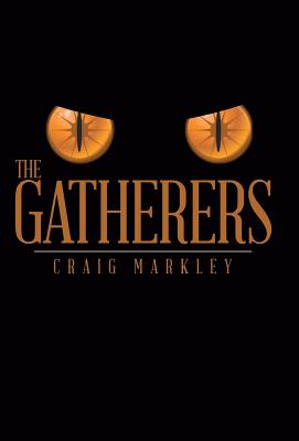 The Gatherers - Markley, Craig