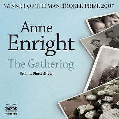 The Gathering - Enright, Anne, and Shaw, Fiona (Read by)