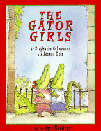 The Gator Girls - Calmenson, Stephanie, and Cole, Joanna