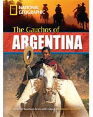 The Gauchos of Argentina + Book with Multi-ROM: Footprint Reading Library 2200 - Geographic, National, and Waring, Rob