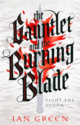 The Gauntlet and the Burning Blade - Green, Ian