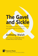 The Gavel and Sickle: The Supreme Court, Cultural Marxism, and the Assault on Christianity