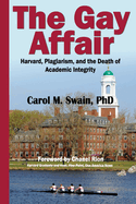 The Gay Affair: Harvard, Plagiarism, and the Death of Academic Integrity