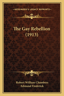 The Gay Rebellion (1913)