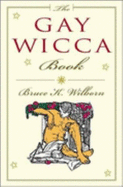 The Gay Wicca Book - Wilborn, Bruce K