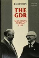 The Gdr: Moscow's German Ally - Childs, David, Dr.