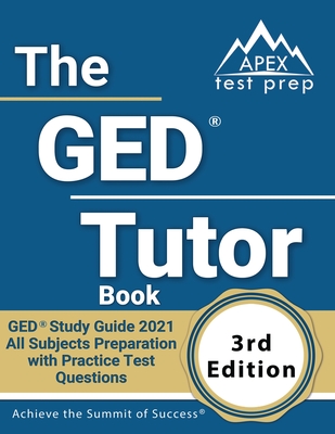 The GED Tutor Book: GED Study Guide 2021 All Subjects Preparation with Practice Test Questions [3rd Edition] - Lanni, Matthew
