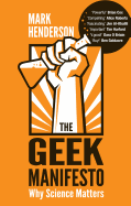 The Geek Manifesto: Why science matters