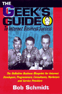 The Geek's Guide to Internet Business Success