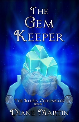 The Gem Keeper: A Middle-Grade Fantasy Adventure - Martin, Diane