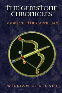 The Gemstone Chronicles Book 1: The Carnelian