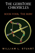 The Gemstone Chronicles Book Four: The Ruby