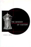 The Gender of History: Men, Women, and Historical Practice