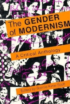 The Gender of Modernism: A Critical Anthology - Scott, Bonnie Kime, Professor (Editor)