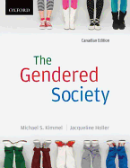 The Gendered Society - Kimmel, Michael S, and Holler, Jacqueline Zuzann