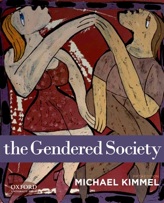 The Gendered Society - Kimmel, Michael, Professor