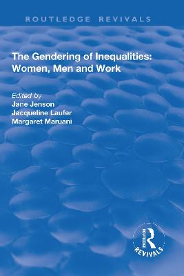 The Gendering of Inequalities: Women, Men and Work - Jenson, Jane (Editor), and Arnold, Helen (Translated by), and Laufer, Jacqueline (Editor)