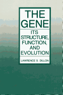 The Gene: Its Structure, Function, and Evolution