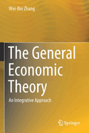 The General Economic Theory: An Integrative Approach