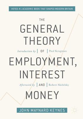 The General Theory of Employment, Interest, and Money - Keynes, John Maynard