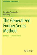 The Generalized Fourier Series Method: Bending of Elastic Plates