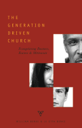 The Generation Driven Church: Evangelizing Boomers, Busters, and Millennials - Benke, William, and Benke, Le Etta