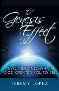 The Genesis Effect: Evolving Into What God Created You to Be
