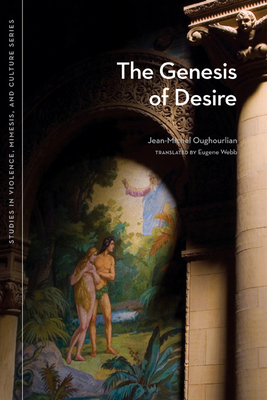 The Genesis of Desire - Oughourlian, Jean-Michel