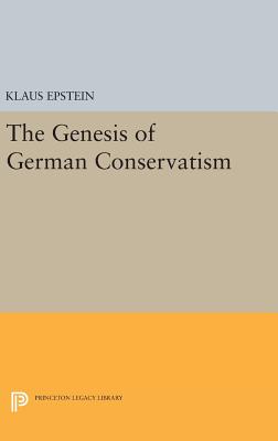 The Genesis of German Conservatism - Epstein, Klaus