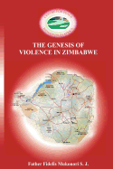 The Genesis of Violence in Zimbabwe