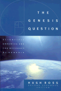 The Genesis Question: Scientific Advances and the Accuracy of Genesis