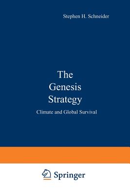 The Genesis Strategy: Climate and Global Survival - Schneider, Stephen