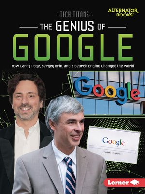 The Genius of Google: How Larry Page, Sergey Brin, and a Search Engine Changed the World - Goldstein, Margaret J