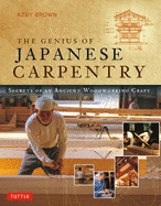 The Genius of Japanese Carpentry: Secrets of an Ancient Woodworking Craft