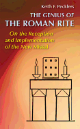The Genius of Roman Rite: On the Reception and Implementation of the New Missal