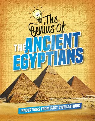 The Genius of the Ancient Egyptians - Newland, Sonya